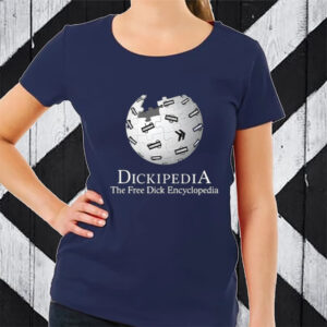 Dickipedia The Free Dick Encyclopedia TShirt