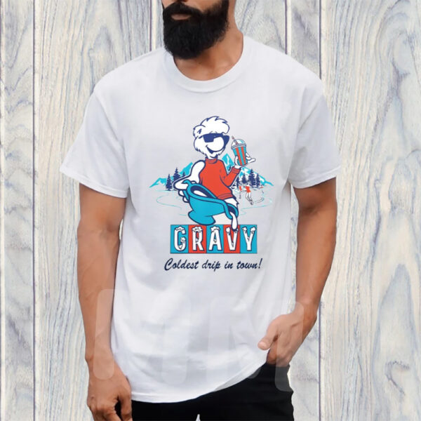 Gravy Iced Coldest Drip In Town Tshirt