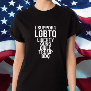 I Support LGBTQ Liberty Guns Bible Trump BBQ Shirt