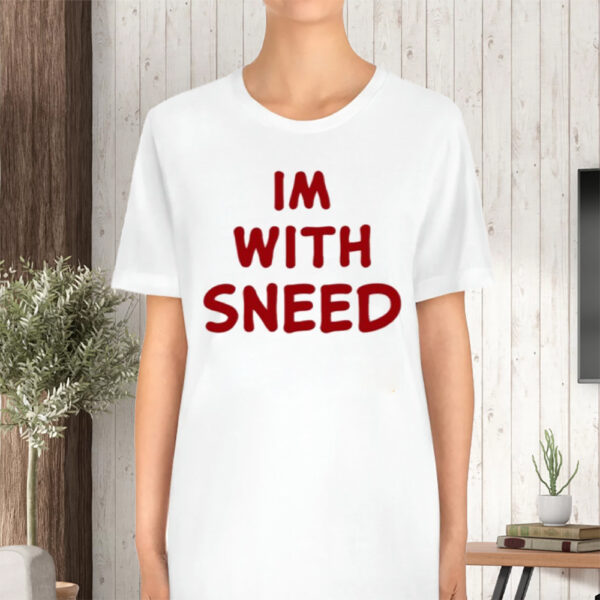 Im With Sneed Tshirt