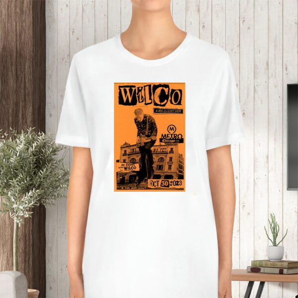 Original Wilco Show At The Metro In Chicago Illinois October 30, 2023 Tshirt