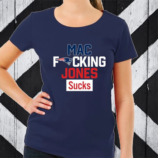 Patriots Mac Fucking Jones Sucks Tshirt