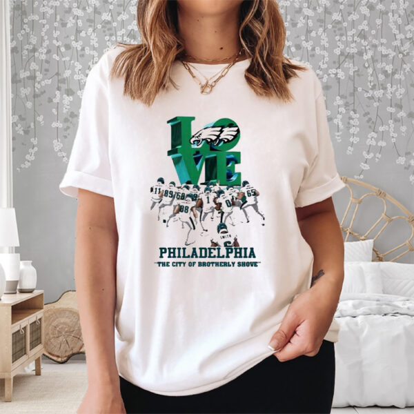 Philadelphia Eagles Love The City Of Brotherly Shove Shirt