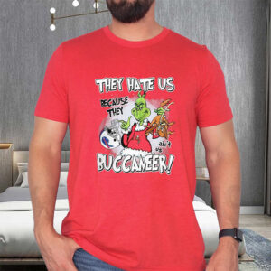 They Hate Us Because They Aint Us Tampa Bay Buccaneers Grinch T-Shirts