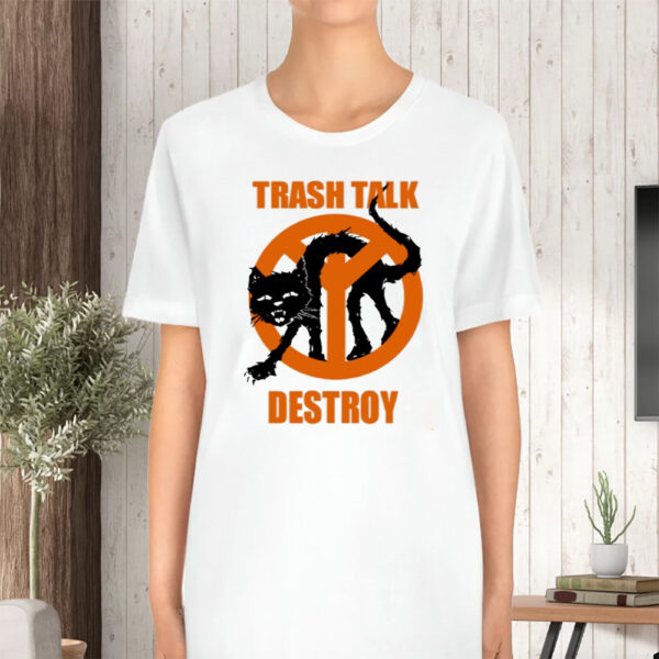 Trash Talk Destroy Cat Tshirt