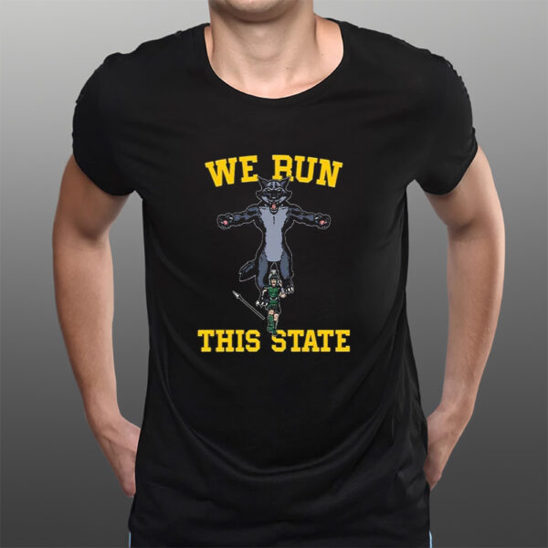 We Run This State Mi T-Shirts