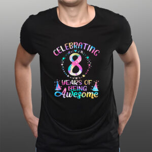 8 Years Of Being Awesome 8 Years Old 8th Birthday Tie Dye T-Shirts