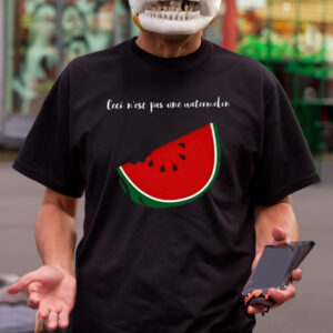 Ceci N’est Pas Une Watermelon Shirts