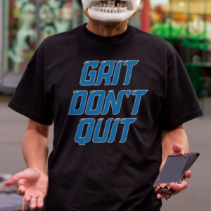 Detroit Grit Don’t Quit Shirt1