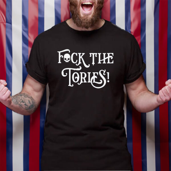 Fck The Tories T-Shirt