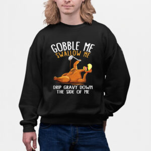 Gobble Me Swallow Me Shirts