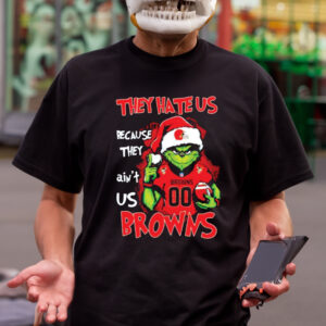 Grinch They Hate Us Because They Ain’t Us Cleveland Browns Shirts