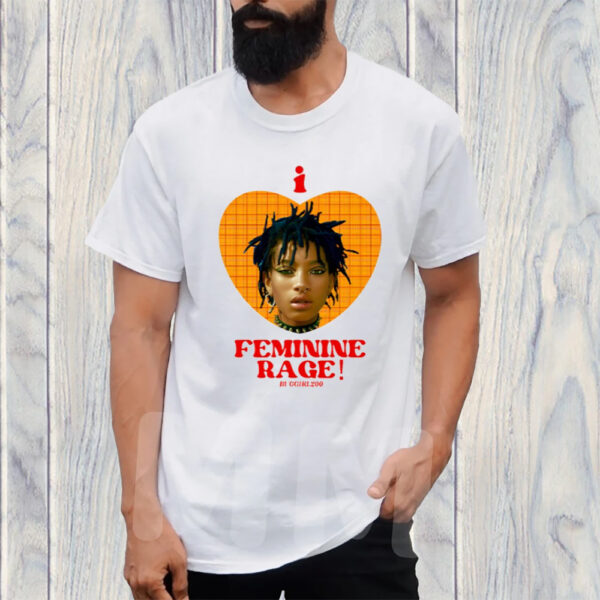 I Love Willow'S Feminine Rage T-Shirt