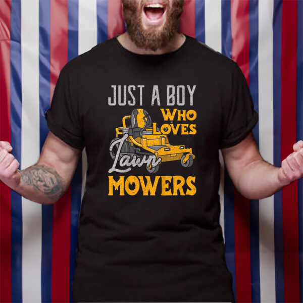 Lawn Mowing Just A Boy Who Loves Mowers Gardener Tshirt