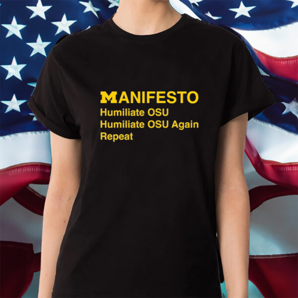 Manifesto Humiliate Osu Again Repeat Shirt