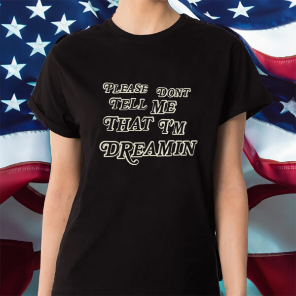 Mayday Parade Please Don'T Tell Me That I'M Dreamin Shirt