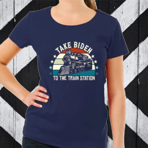 Take Biden To The Train Station TShirt