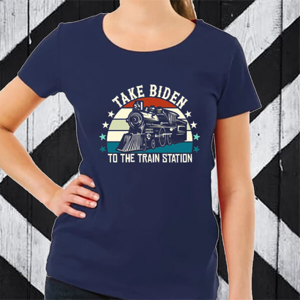 Take Biden To The Train Station Tshirt