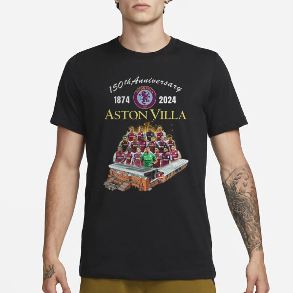 150Th Anniversary 1874 – 2024 Aston Villa T-Shirt1