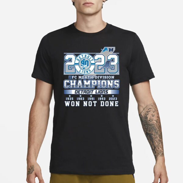 2023 Nfc North Division Champions Detroit Lions Won Not Done T-Shirts