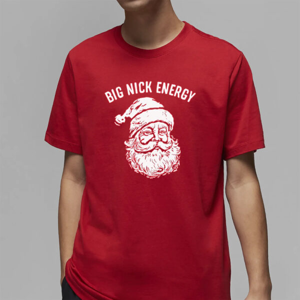 Big Nick Energy Shirt2