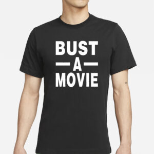 Bust A Movie T-Shirt