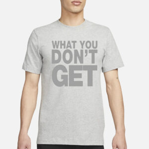 Domo Genesis What You Don't Get-Unisex T-Shirt3