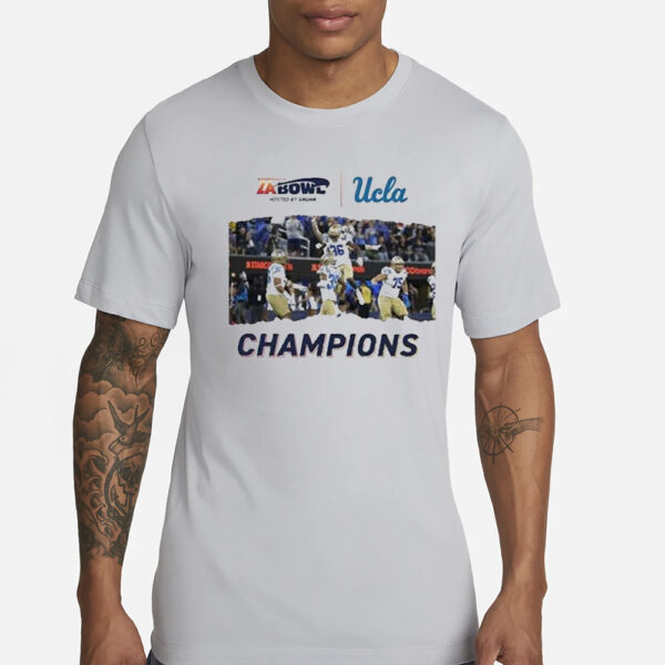 For The City Of La Ucla Football Champions Of The Starco Brands La Bowl Hosted By Gronk Go Bruins Bowl Season 2023-2024 T-Shirts