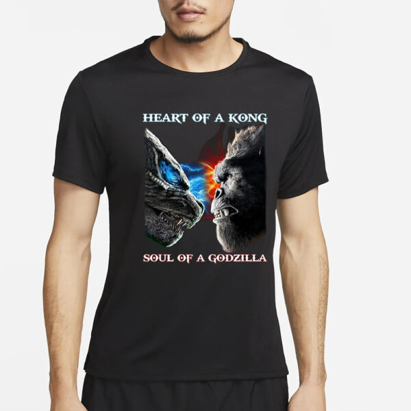 Heart Of A Kong Soul Of A Godzilla T-Shirt4