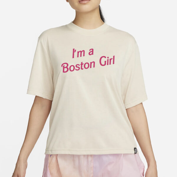 I'M A Boston Girl T-Shirt2