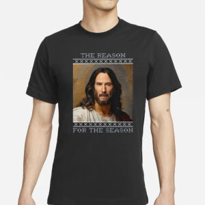 Keanu Jesus Christ The Reason For The Season Shirts