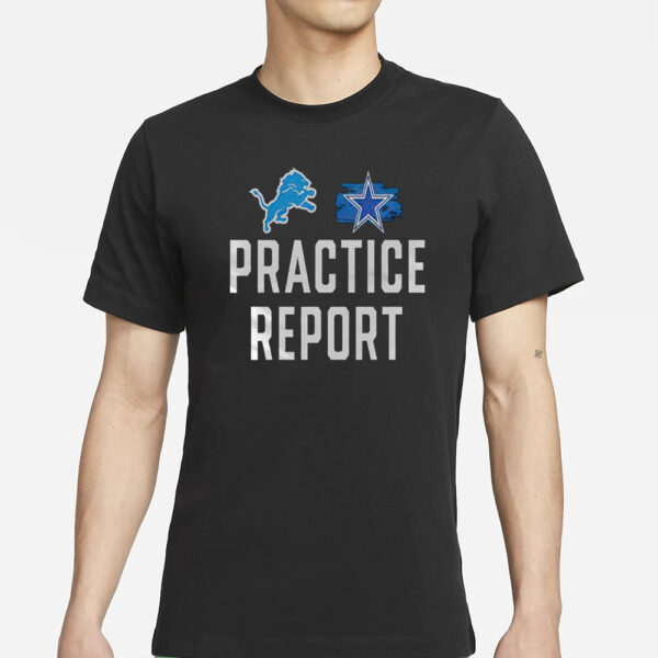 Lions Vs Cowboys Practice Report T-Shirt