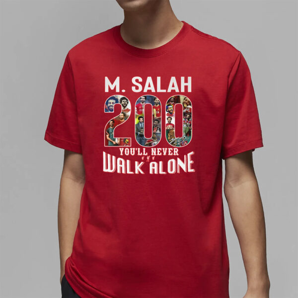 M. Salah 200 Goal You’ll Never Walk Alone T-Shirt2