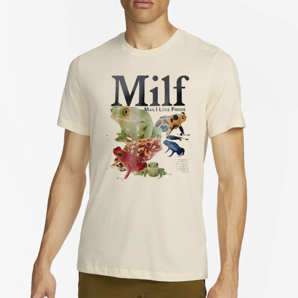 Milf Man I Love Frogs Shirt3