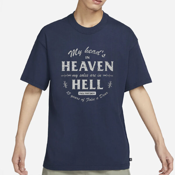 My Head'S In Heaven My Soles Are In Hell Fall Out Boy 15 Years Of Folie A Deux Shirt-Unisex T-Shirts