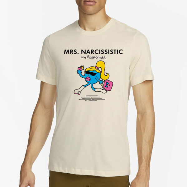 The Royston Club Mrs Narcissistic Shirt2