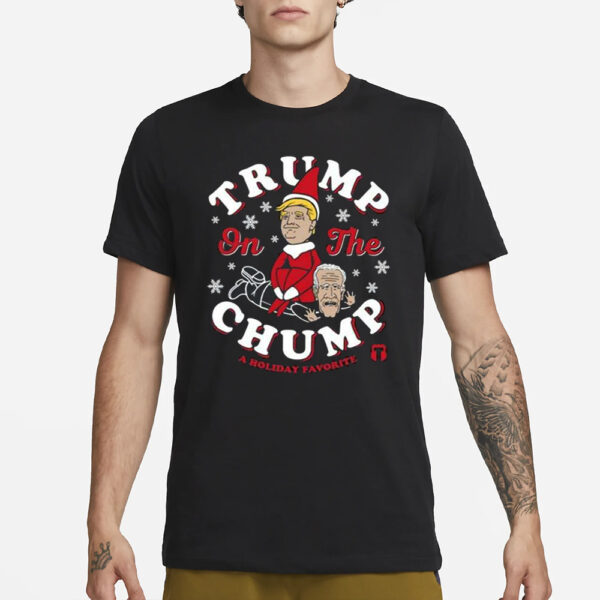 Trump On The Chump A Holiday Favorite Shirt3