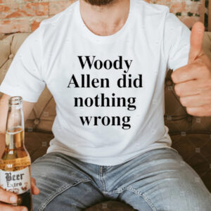 Woody Allen Did Nothing Wrong T-Shirt