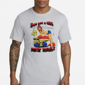 You got a cdl for that Dump Truck T-Shirts