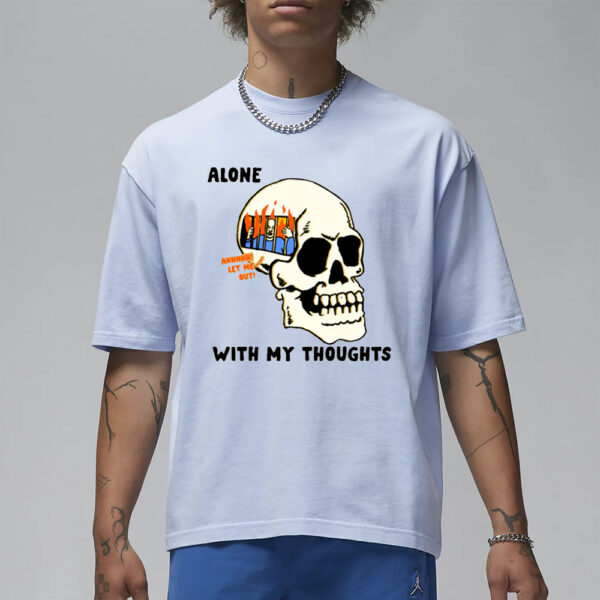 Alone With My Thoughts T-Shirt1