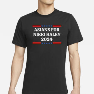 Asians For Nikki Haley 2024 T-Shirts