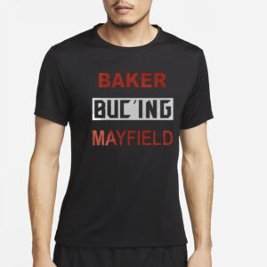 Baker Buc’ing Mayfield T-Shirt4