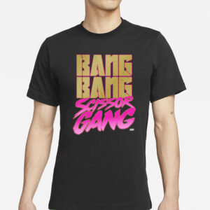 Bang Bang Scissor Gang T-Shirts