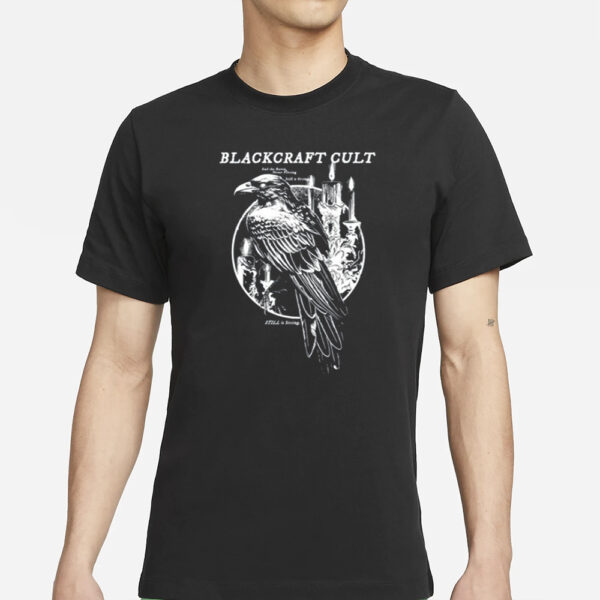 Blackcraft Cult And The Raven Never Flitting Still Is Sitting T-Shirt