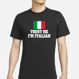 Blizzb3ar Trust Me I'm Italian T-Shirts