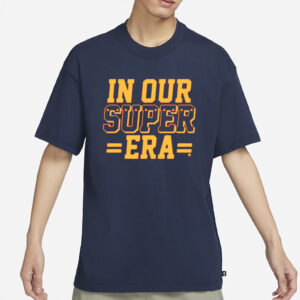 Breakingt In Our Super Era T-Shirt3