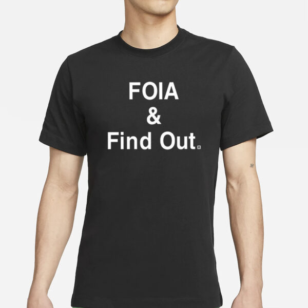 Caresse Jackman Foia And Find Out T-Shirt