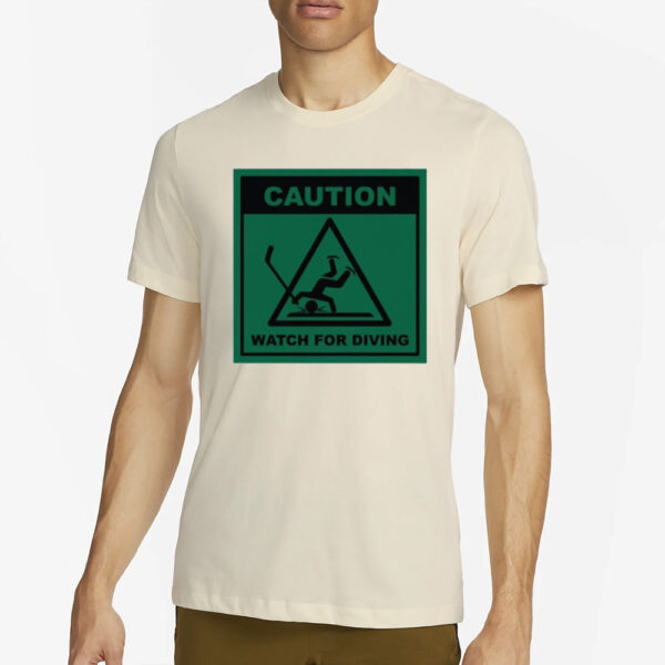 Caution Watch For Diving T-Shirt2