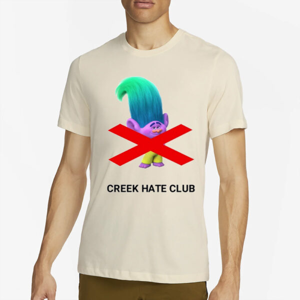 Creek Hate Club T-Shirt4