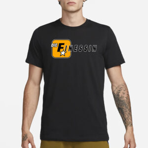 Diefinessing Rockstar Finesser T-Shirt1